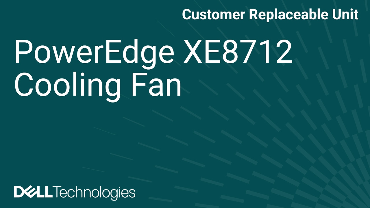 How to Replace Cooling fans in a PowerEdge XE8712