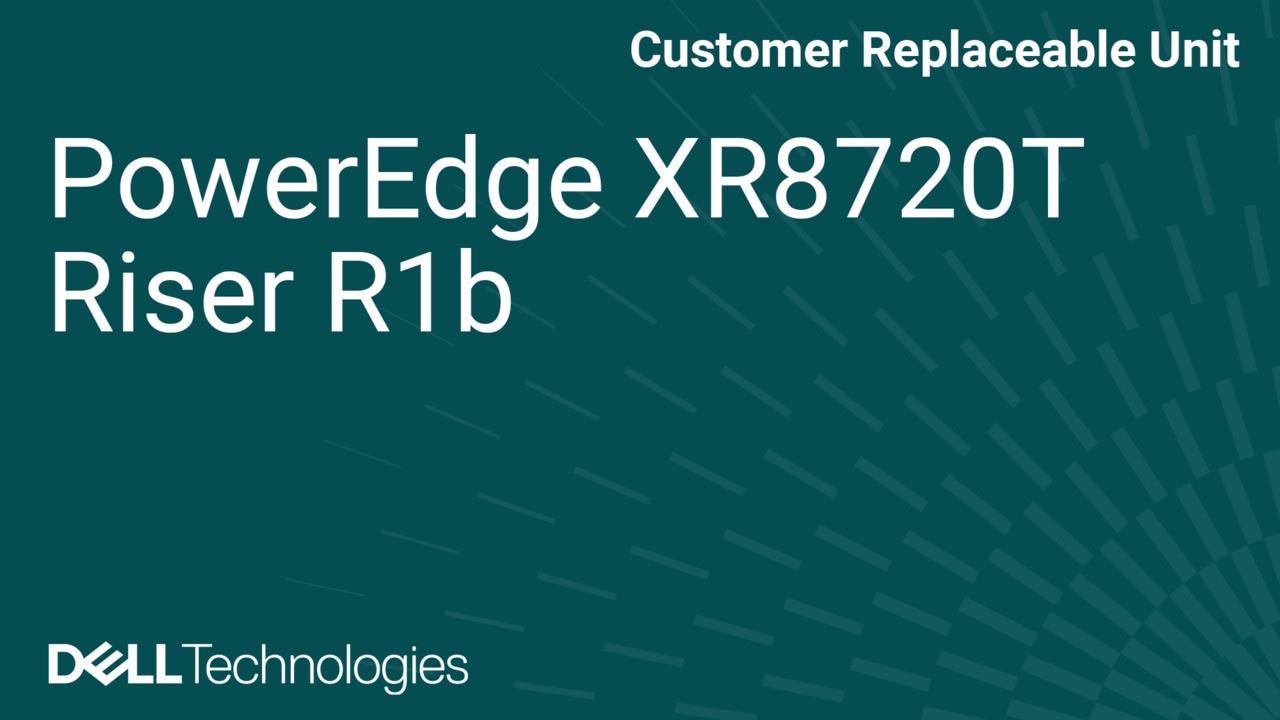 How to Replace Expansion card riser R1b (Flexible configuration) in XR8720t
