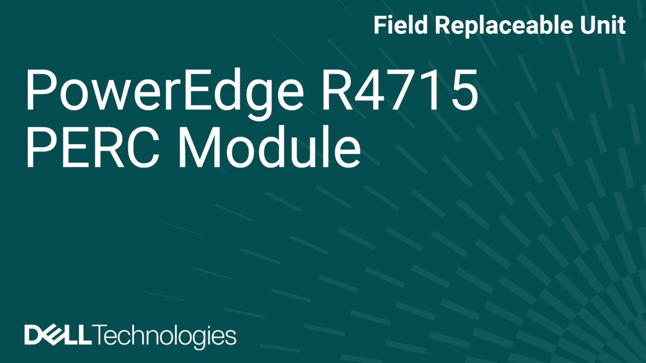 How to Replace PERC Module in a PowerEdge R4715