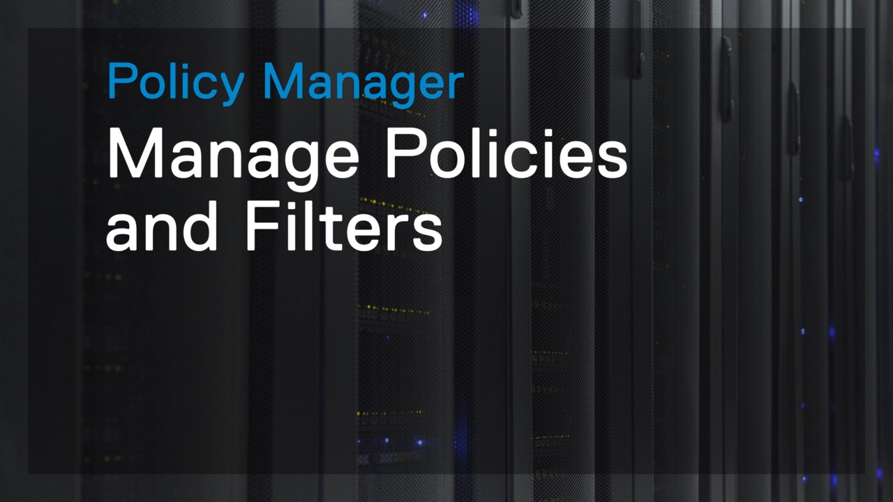 Manage policies and filters in Policy Manager for Secure Connect Gateway