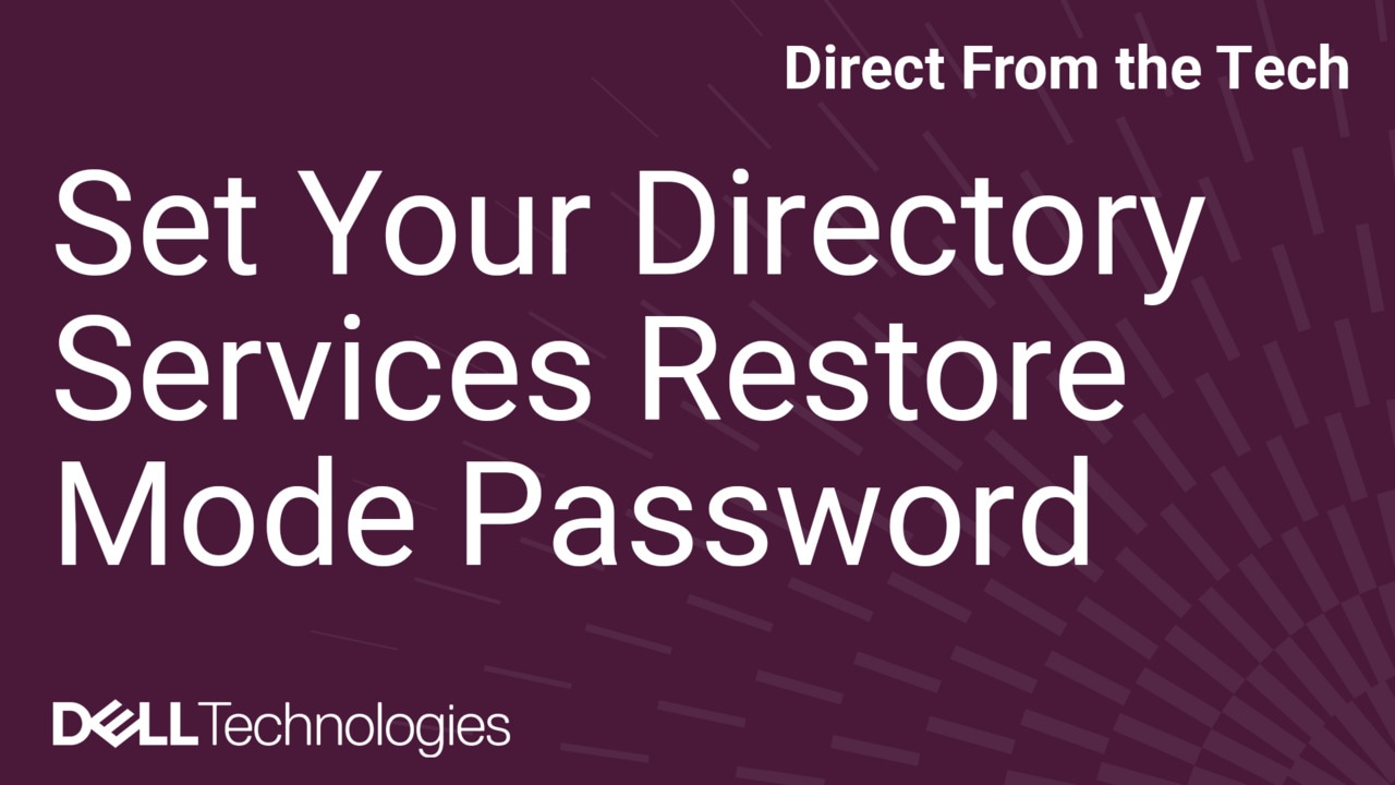 Set Your Directory Services Restore Mode (DSRM) Password
