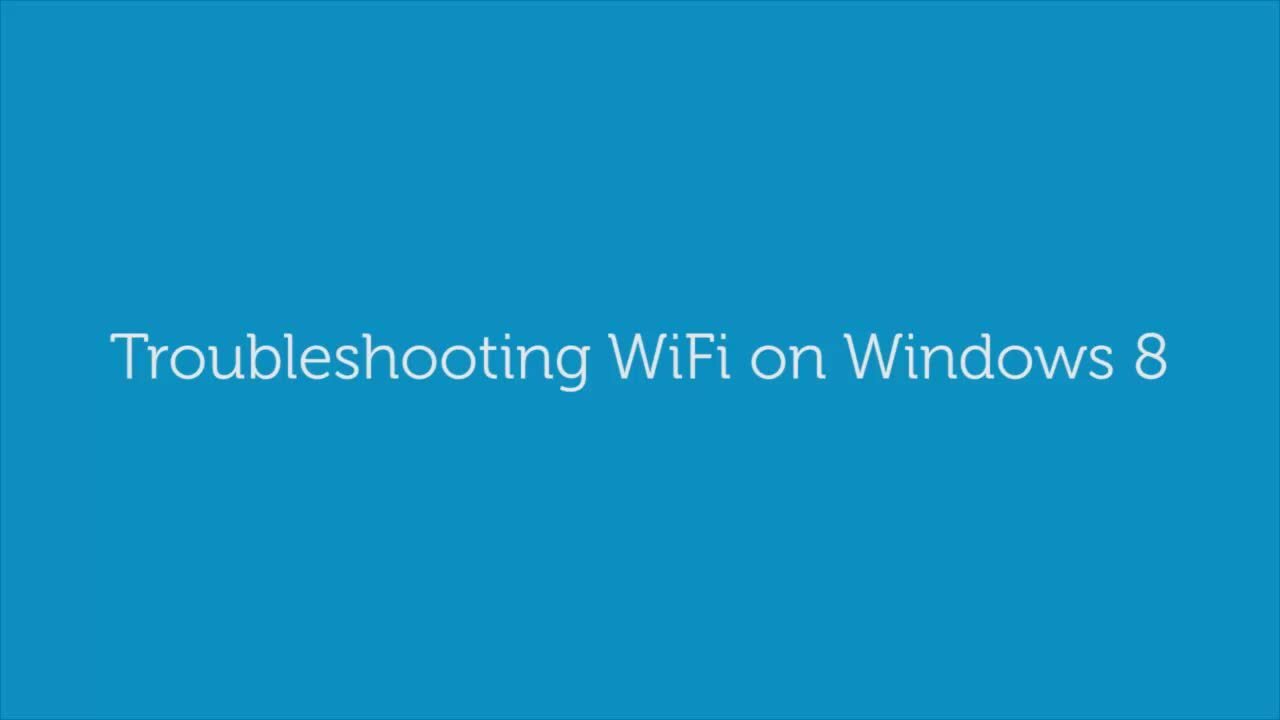 Tutorial on Troubleshooting WiFi on Windows 8