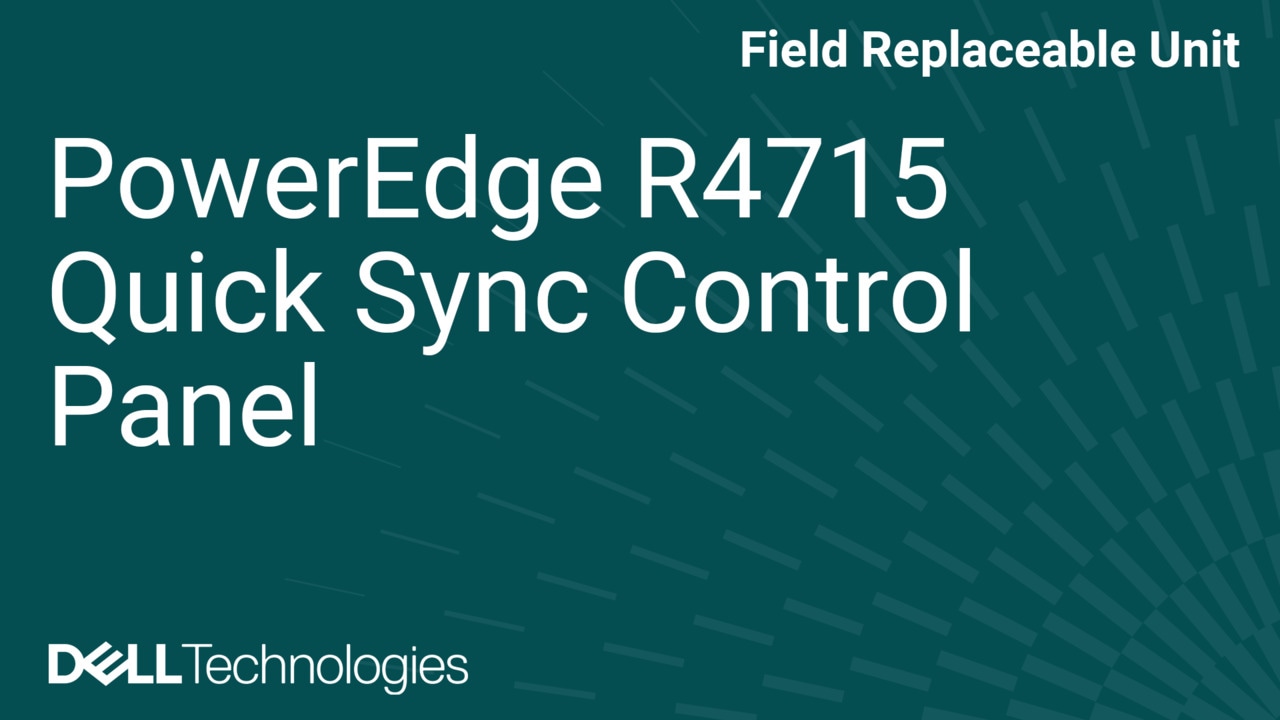 How to Replace Quick Sync Control panel in a PowerEdge R4715