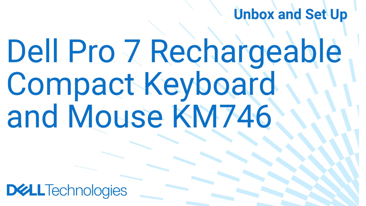 Unboxing and setting up your Dell Pro 7 Rechargeable Compact Keyboard and Mouse KM746