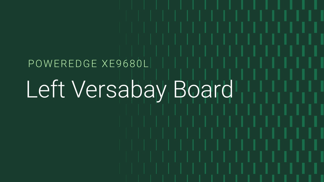 How to replace the left versabay board on a PowerEdge XE9680L