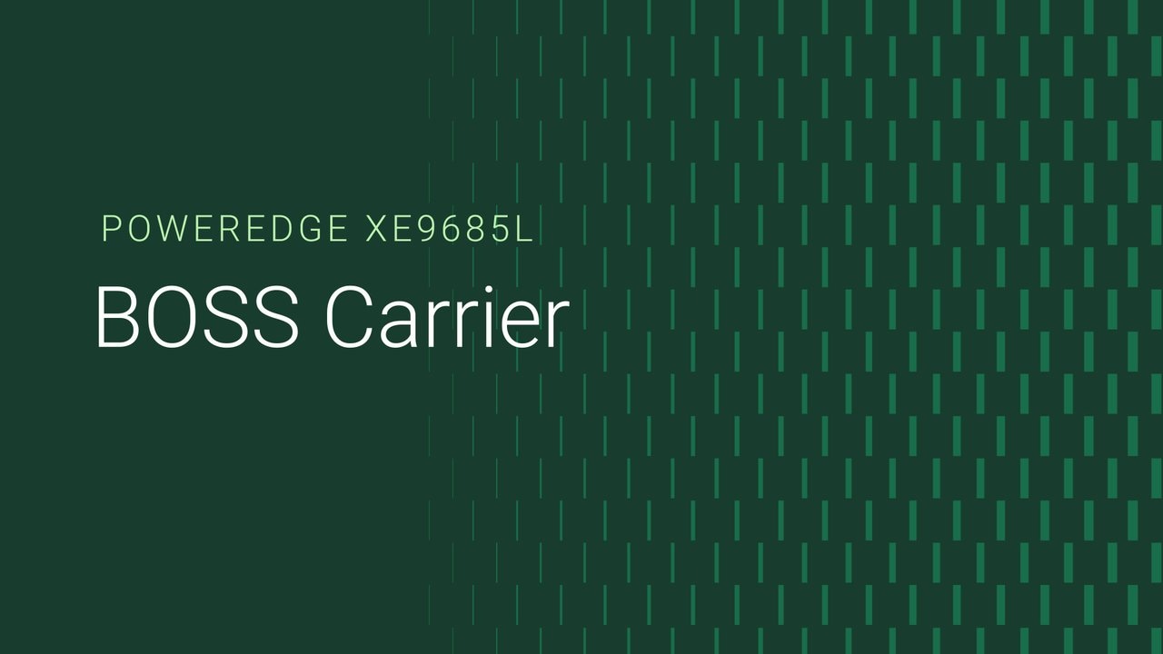 How to replace a BOSS carrier on a PowerEdge XE9685L
