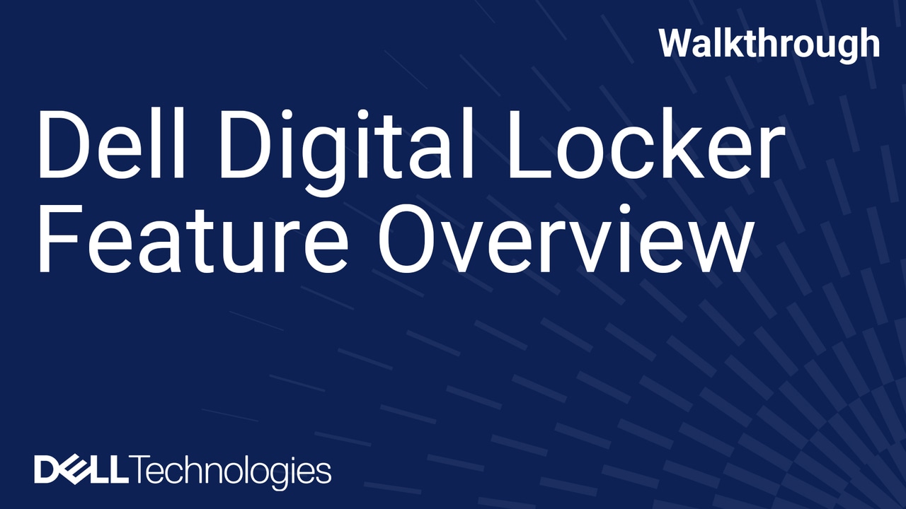 How to Register a Product in Dell Digital Locker and Feature Overview