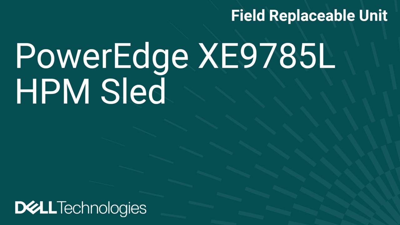 How to Replace Sliding HPM sled from the chassis in XE9785L