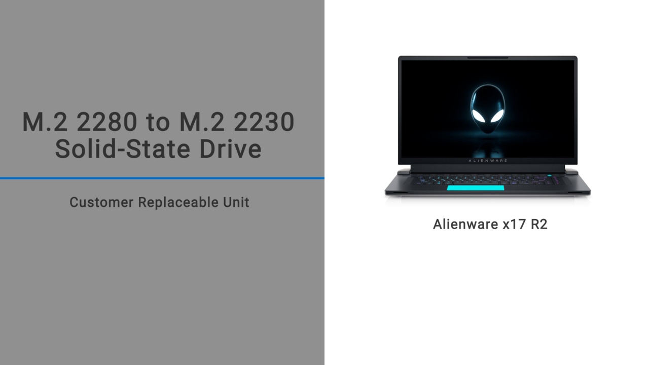 How to remove a M.2 2280 SSD and install a M.2 2230 SSD on Alienware x15 R1/Alienware x17 R2