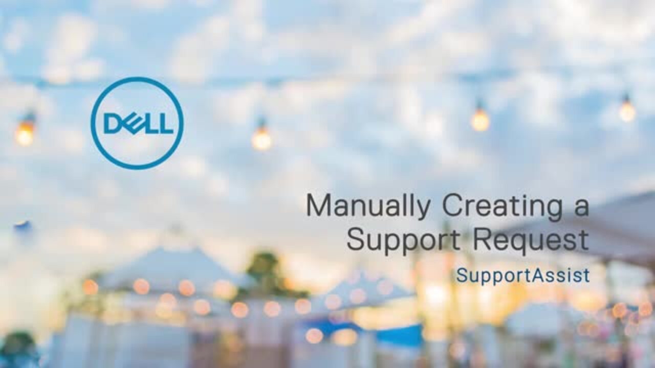 How to Manually Creating a Support Request - SupportAssist