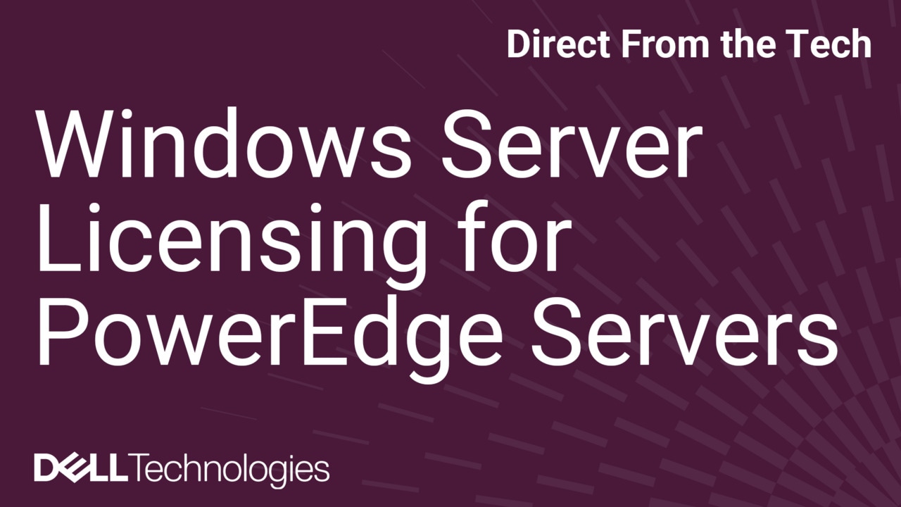 Windows Server Licensing for PowerEdge Servers