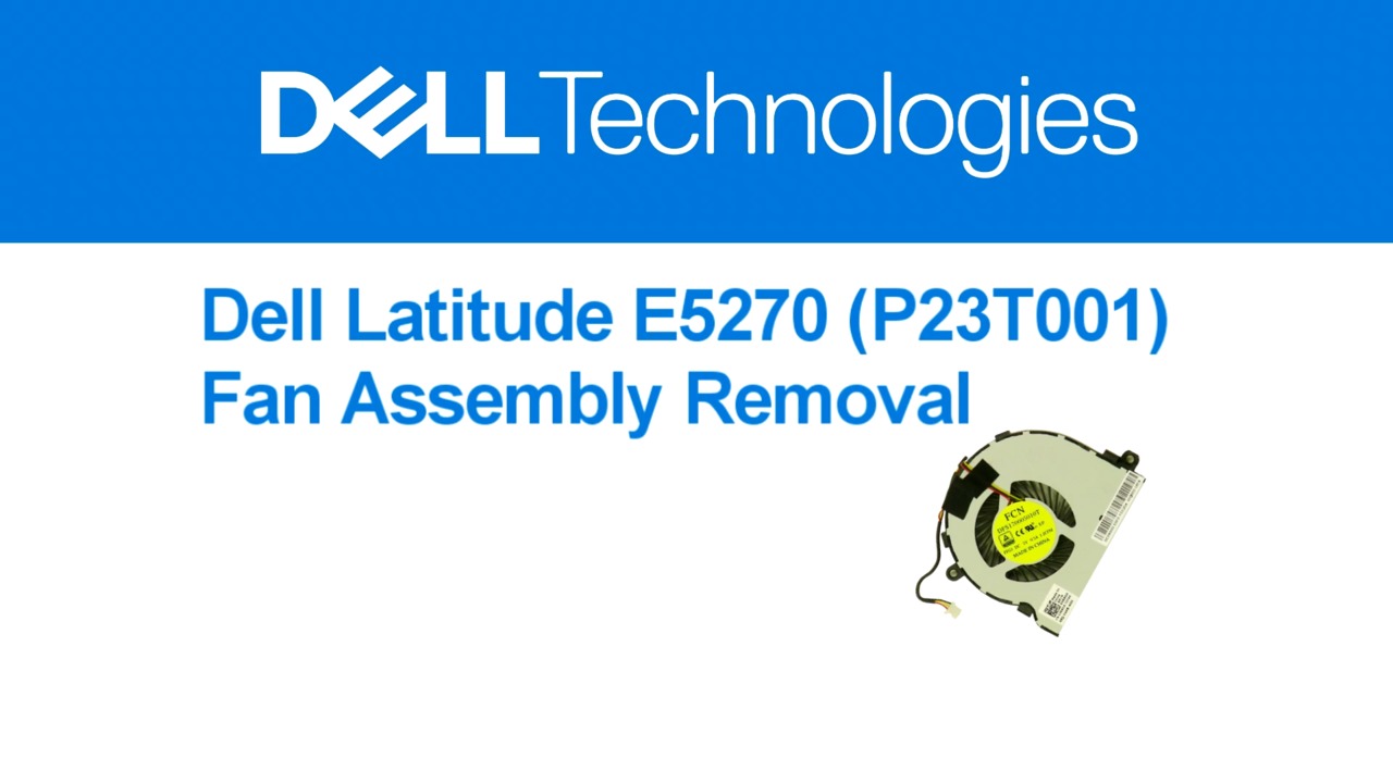 How to Remove a Latitude E5270 Fan
