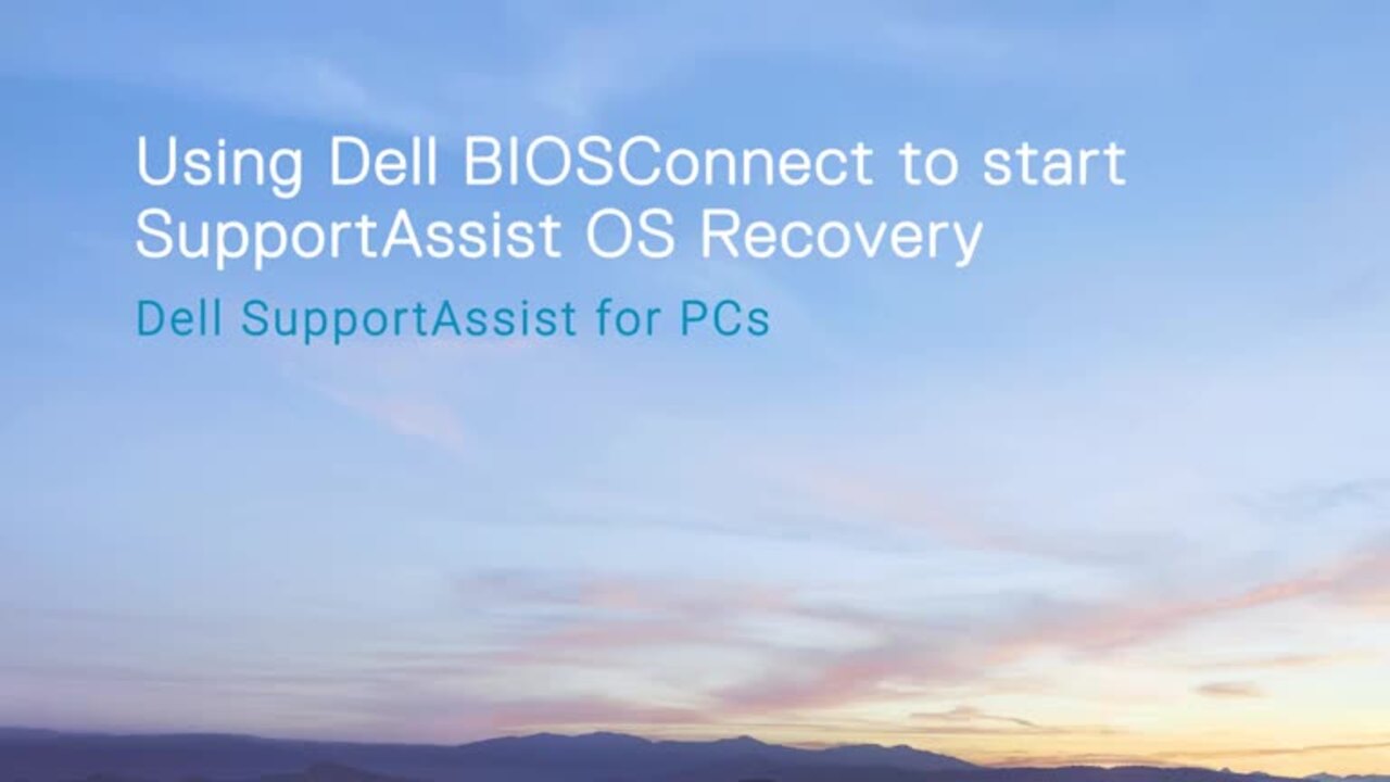 How To Use Dell BIOSConnect to start SupportAssist OS Recovery