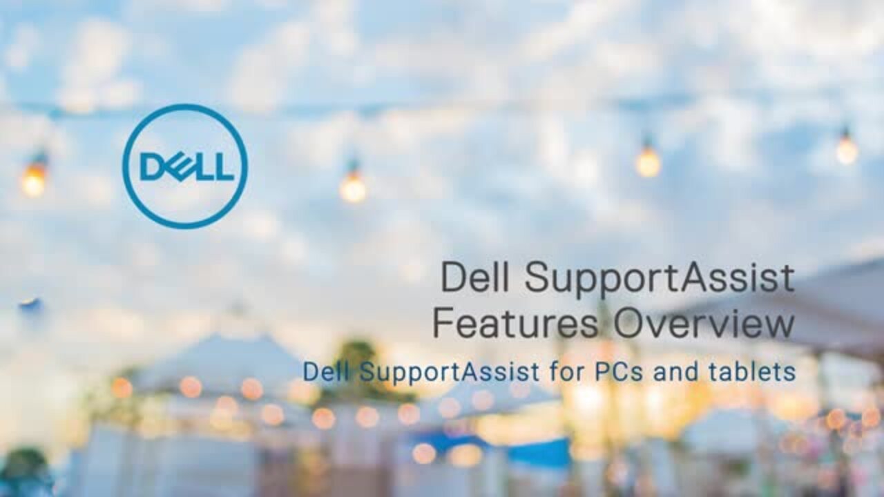 Tutorial on Dell SupportAssist Features Overview - SupportAssist