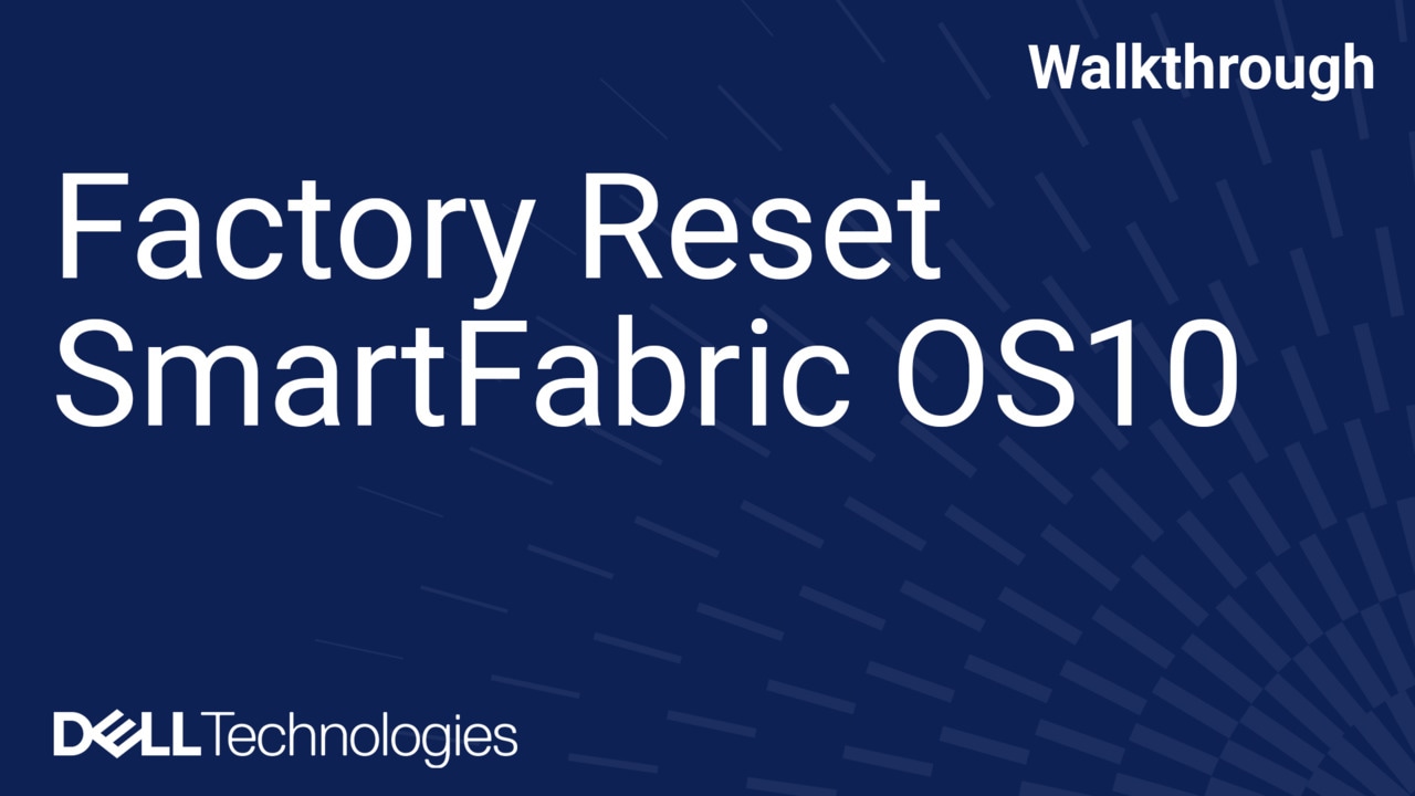 Factory Reset SmartFabric OS10