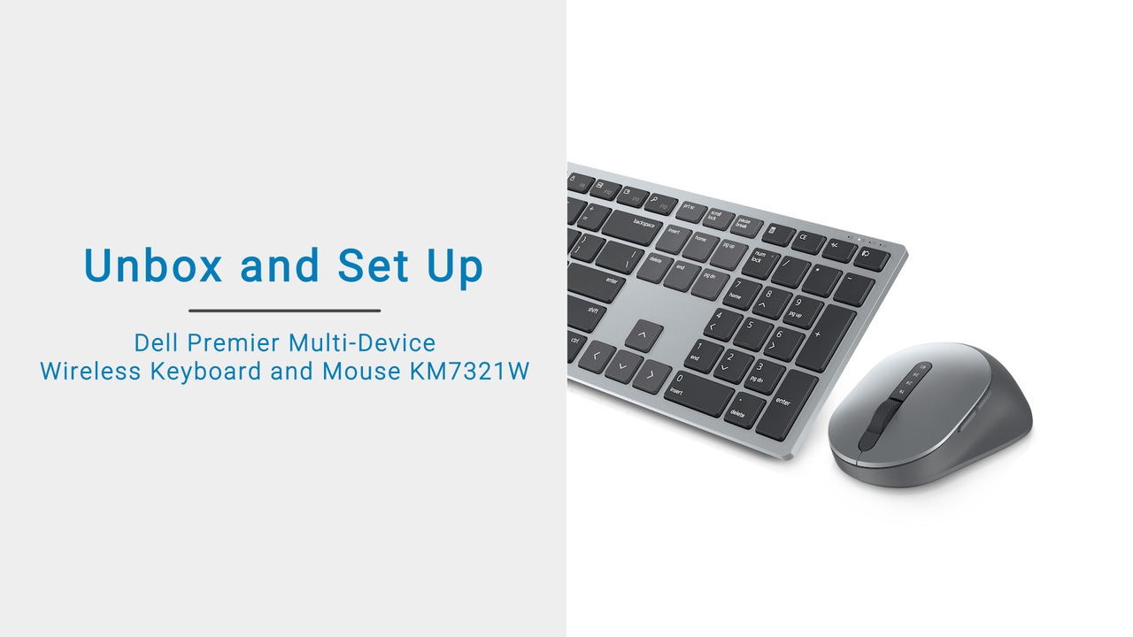 How to Unbox and Set up your Dell Premier Multi Device Wireless Keyboard and Mouse KM7321W