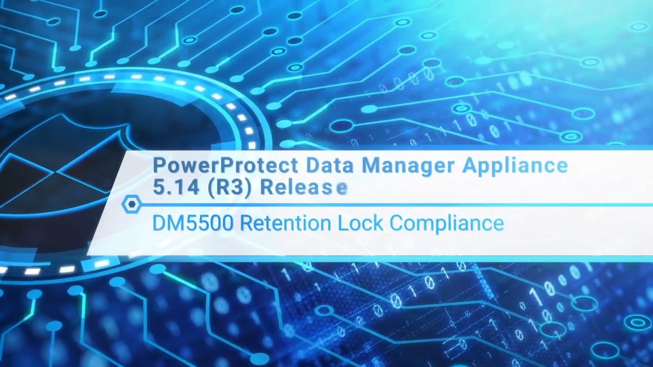 Introducing Retention Lock Compliance for PowerProtect Data Manager Appliance (DM5500)