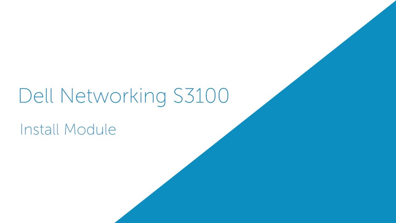 How to Install Module for Dell Networking S3100