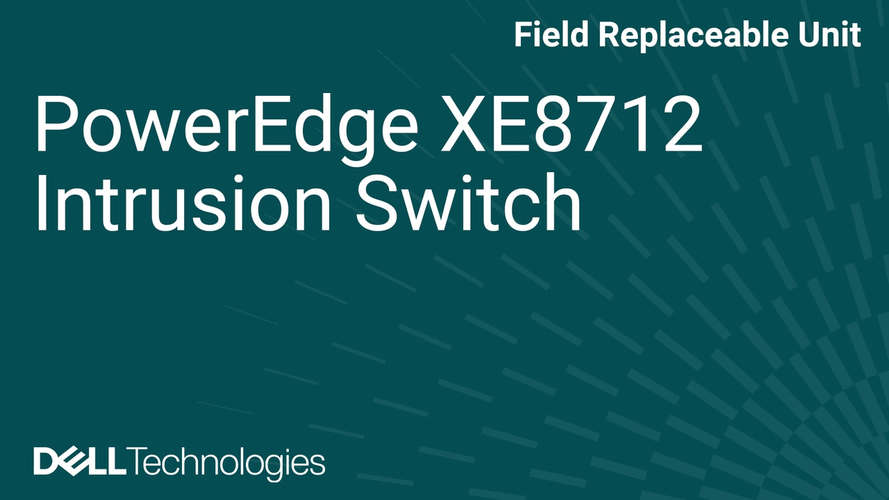 How to Replace Intrusion switch in a PowerEdge XE8712