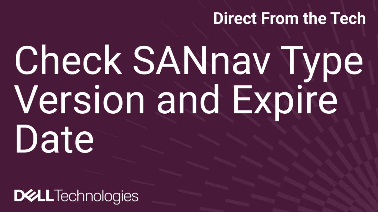 How to Check SANnav Serial Number, Version, License Type, and Expiry Date – Connectrix B-Series