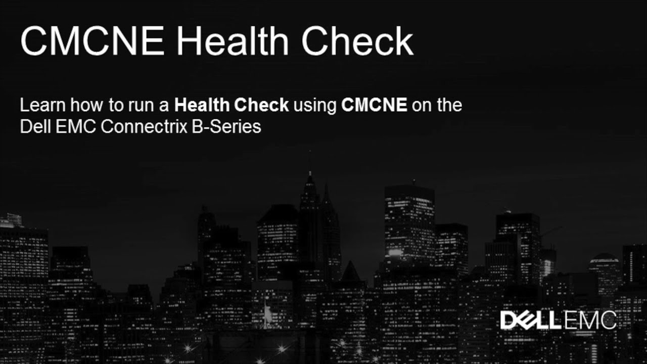 CMCNE Health Check for Connectrix B-Series