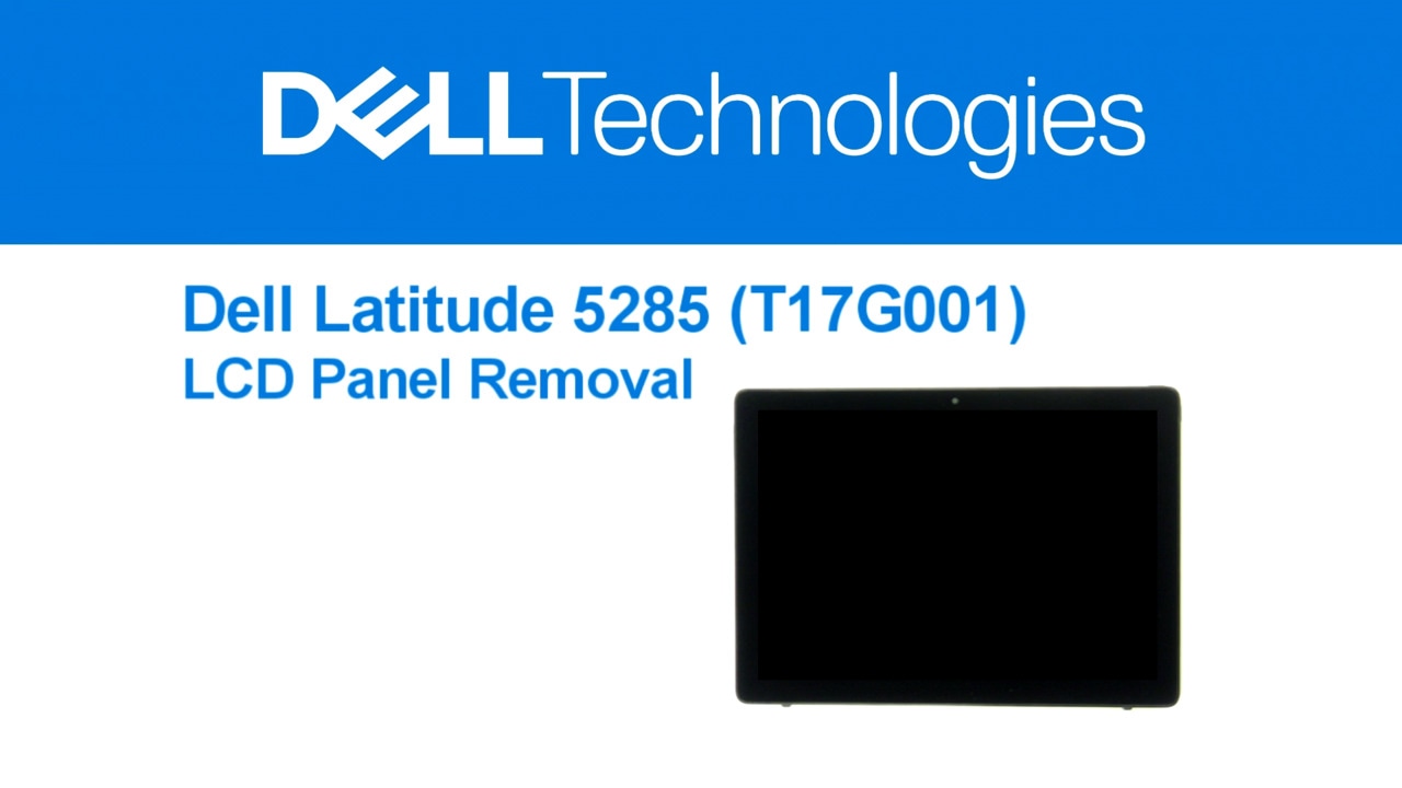 How to Remove the LCD Panel on Latitude 5285
