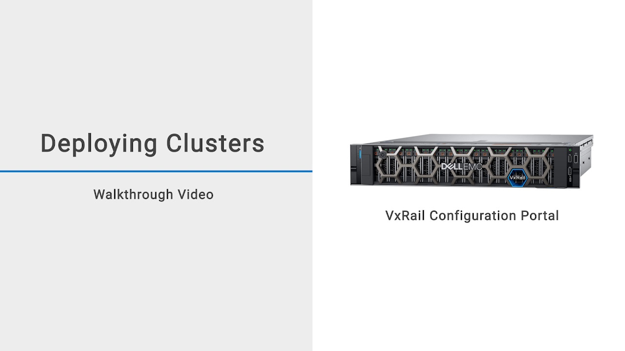 How to Deploy Clusters using VxRail Configuration Portal