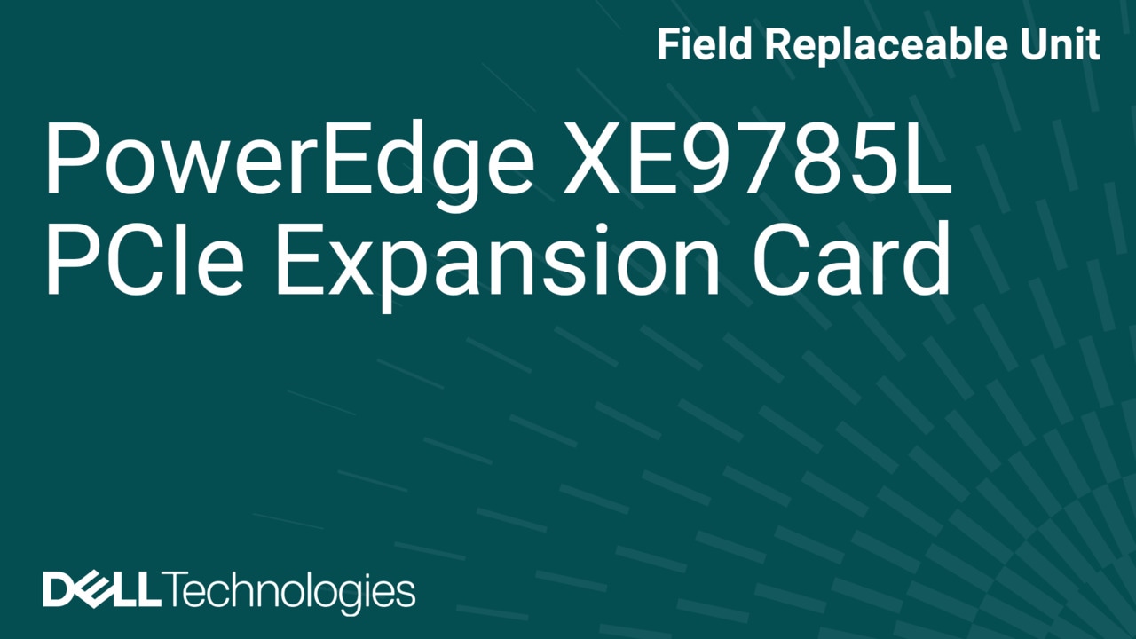 How to Replace PCIe expansion card in XE9785L