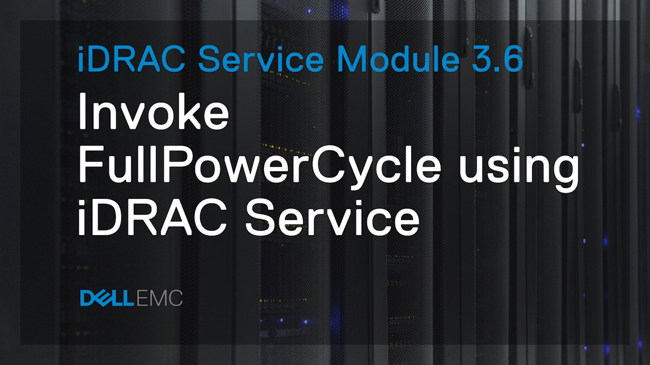 How to Invoke full power cycle using iDRAC Service Module 3.6