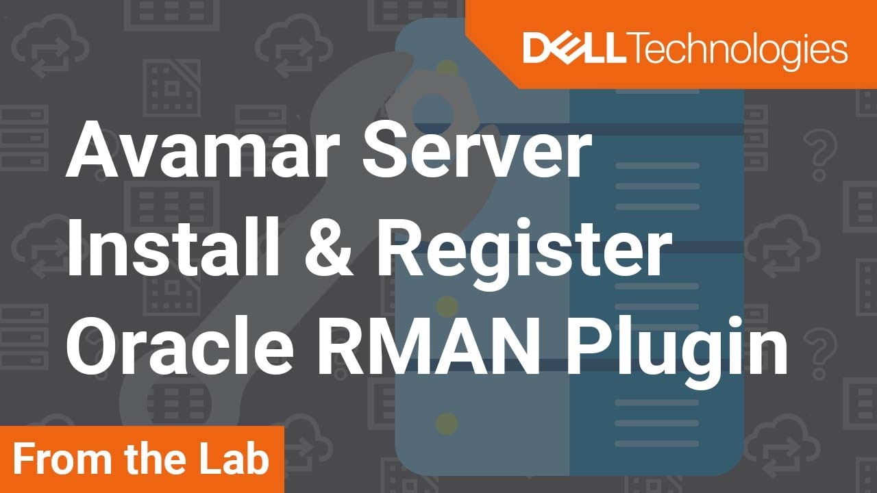 How to install and register Oracle RMAN Plugin for Linux Avamar server