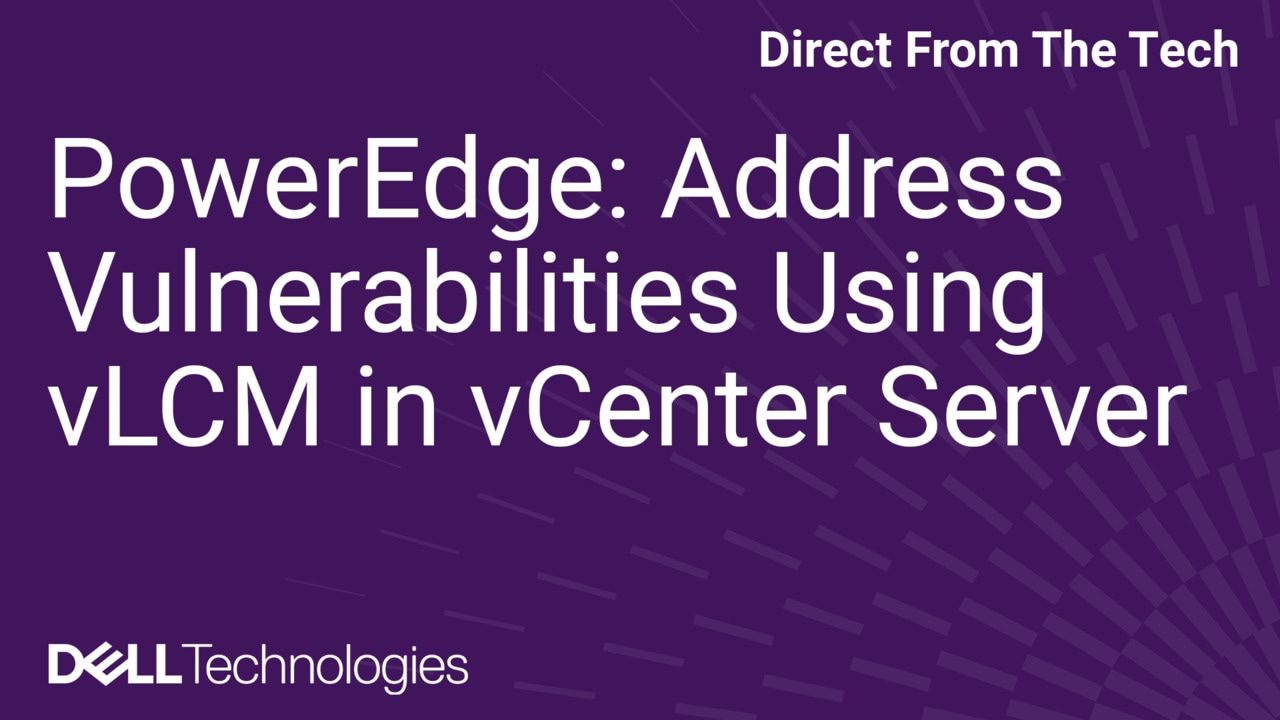 PowerEdge: Abordar vulnerabilidades mediante vLCM en vCenter Server