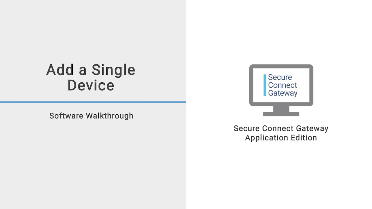 Add a single device in Secure Connect Gateway Application Edition