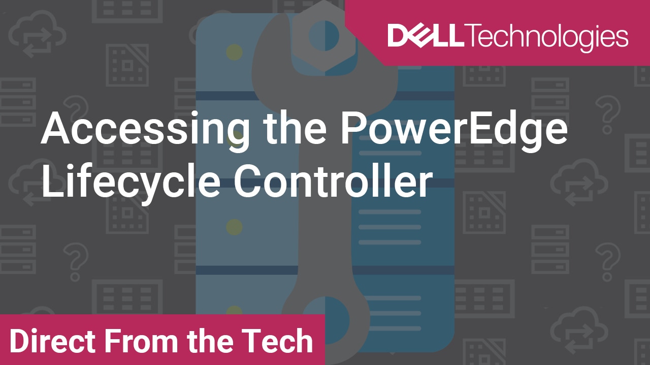 Accessing the PowerEdge Lifecycle Controller
