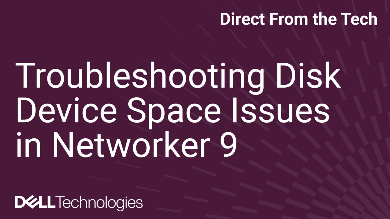 How to Troubleshoot Disk Device Space Issues in Networker 9