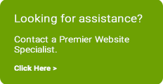 Looking for assistance? Contact a Premier Website Specialist. Click Here